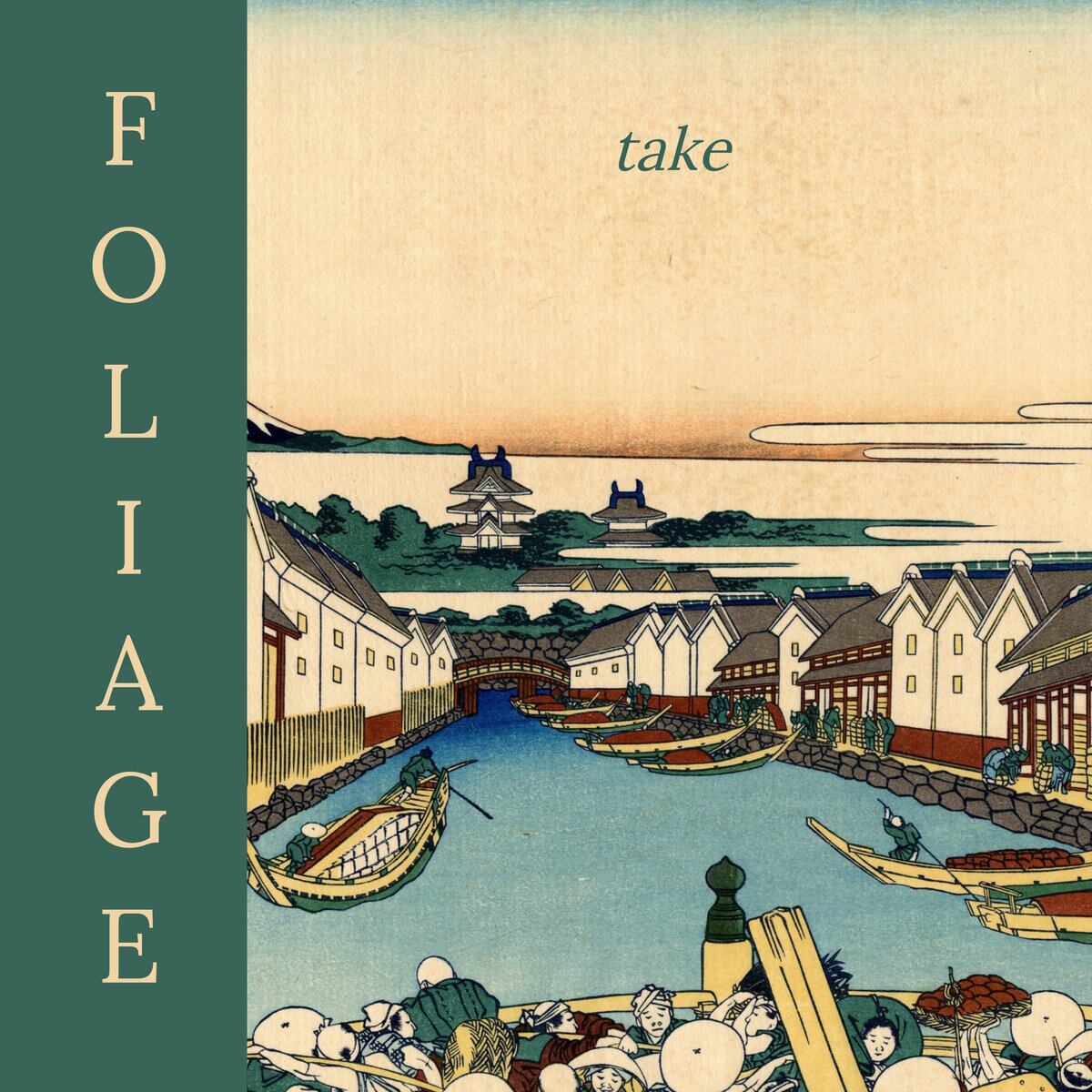 Foliage / Take（250 Ltd LP）