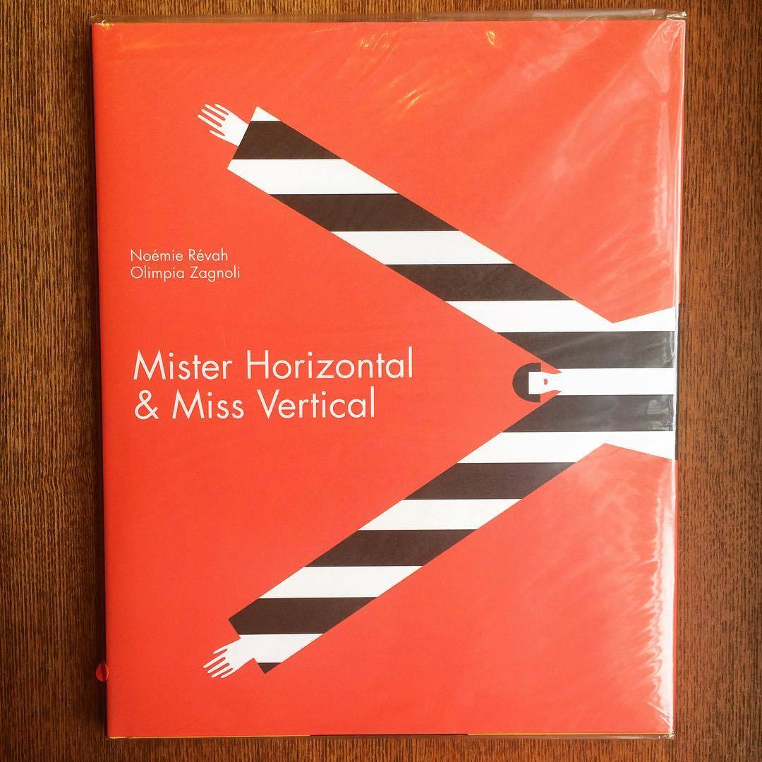 絵本「Mister Horizontal & Miss Vertical／Noemie Revah、Olimpia Zagnoli」 - 画像1