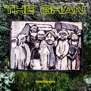 THE GHAN 「Erewhon」