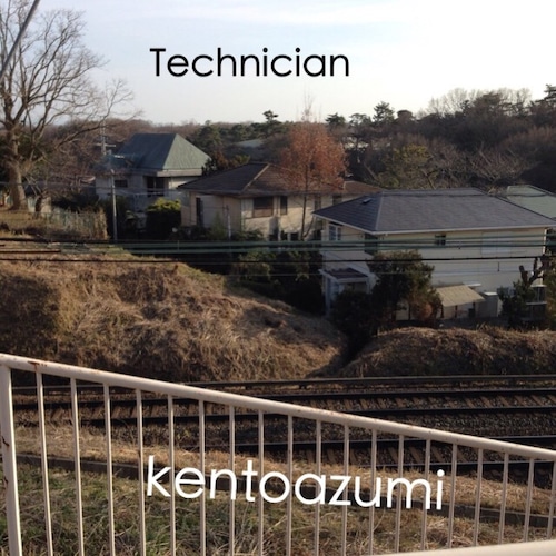 kentoazumi　14th 配信限定シングル　Technician（MP3）