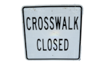 ビンテージロードサイン 横断歩道閉鎖  道路標識  CROSSWALK CLOSED