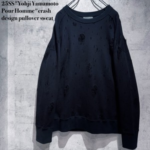 25SS"Yohji Yamamoto Pour Homme"crash design pullover sweat