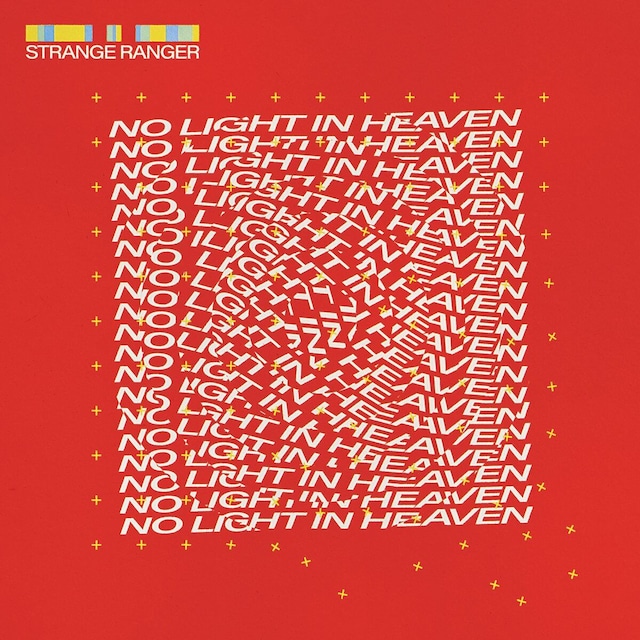 Strange Ranger / No Light in Heaven（500 Ltd Red LP）