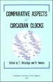 Comparative Aspects of Circadian Clocks―Proceedings of the Second Sapporo Symposium on Biological Rhythm, 1986