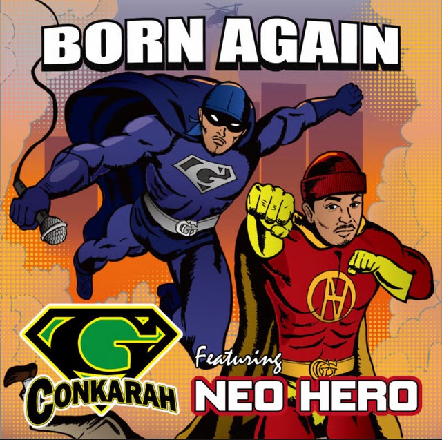 Born Again featuring Neo Hero / G-Conkarah（GUIDING STAR）