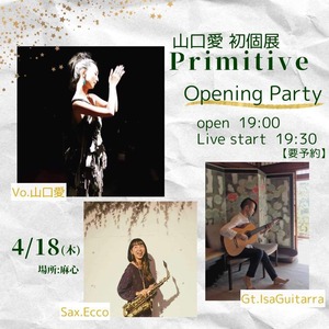 4/18 Primitive opening party