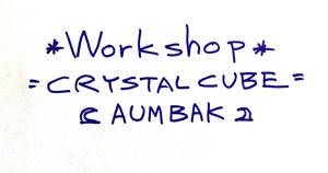 WORKSHOP CRYSTALCUBE