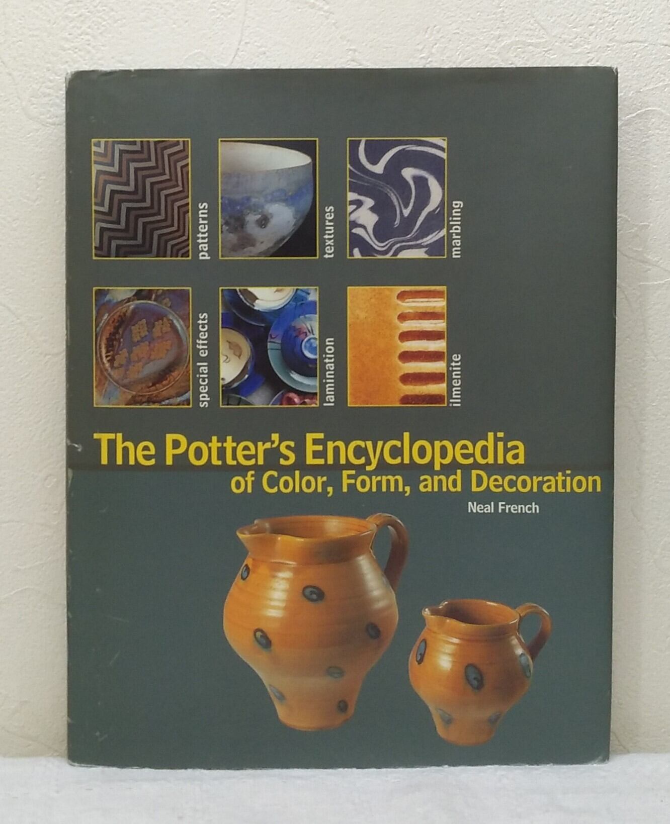 The Potter's Encyclopedia of Color, Form and Decoration The