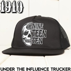 1910 ナインティーンテン UNDER THE INFLUENCE TRUCKER HAT メッシュキャップ 帽子 日本代理店正規品