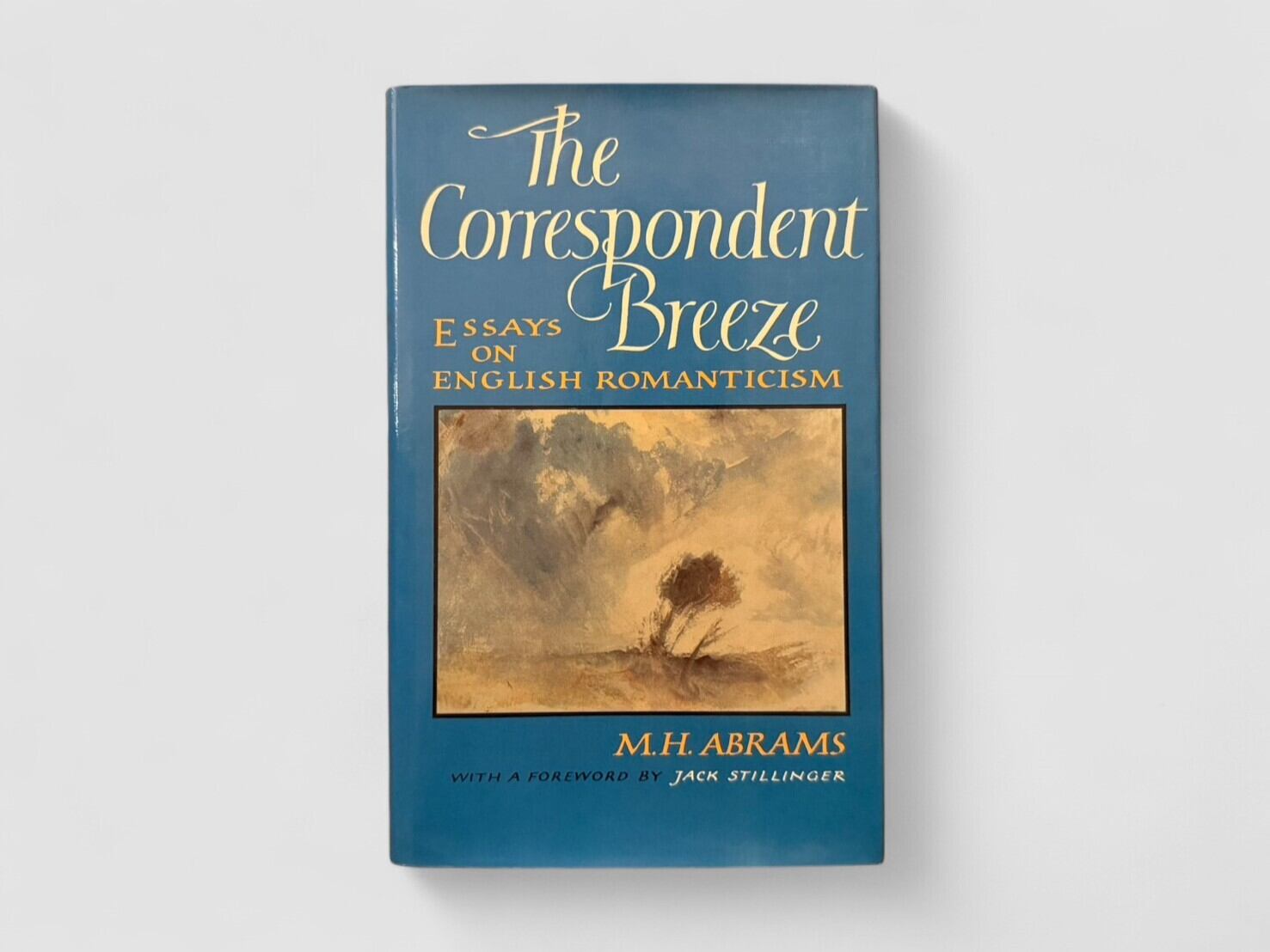 【SL792】【FIRST EDITION】The Correspondent Breeze: Essays on English Romanticism(1984) /M.H. Abrams