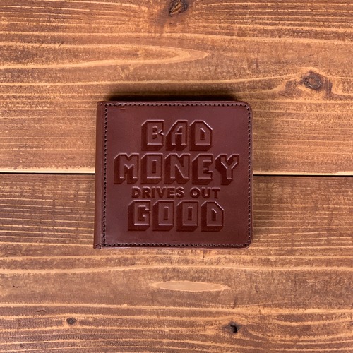 ”BAD MONEY DRIVES OUT GOOD“ SQUARE COIN WALLET BROWN