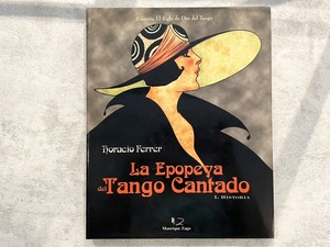 【VE082】La epopeya del tango cantado : antología vol. 1 /visual book