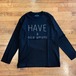 Have a nice Amami  L/S Tee  (リブなし) Black / TORTUGAオリジナル