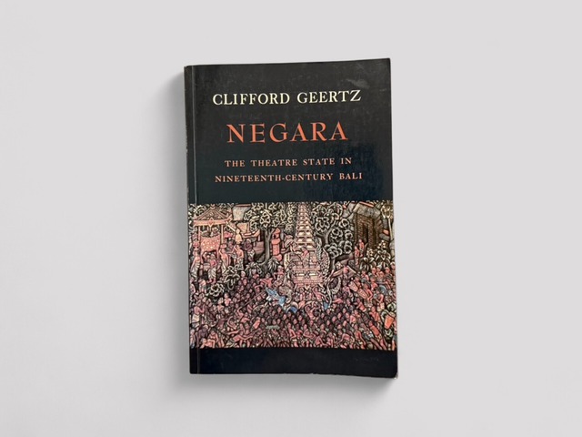 【SS270】【FIRST EDITION】 Negara: The Theatre State in Nineteenth-Century Bali(1980) /Clifford Geertz