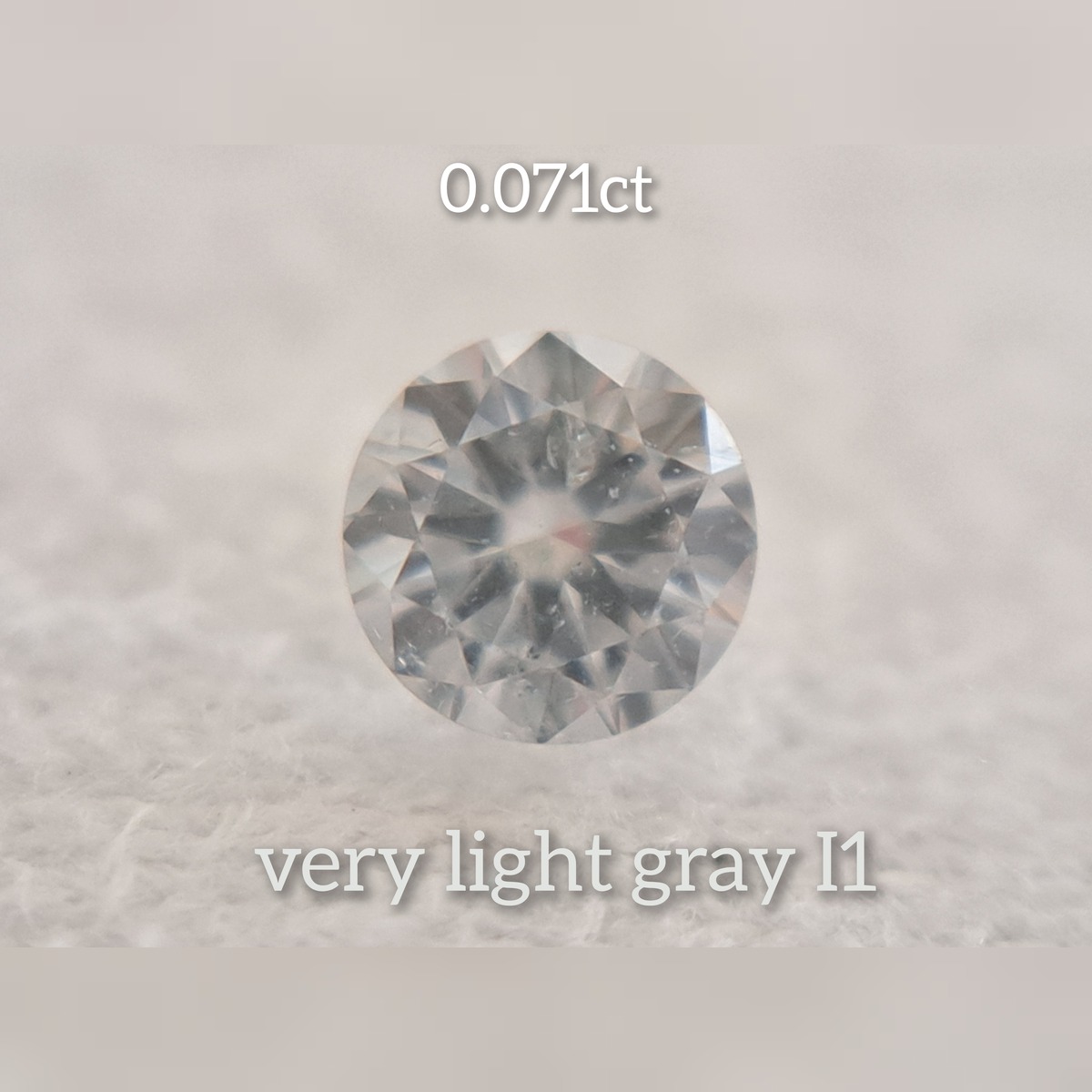 グレーダイヤモンドルース 0.071ct very light gray I1(CGL) | fancy 