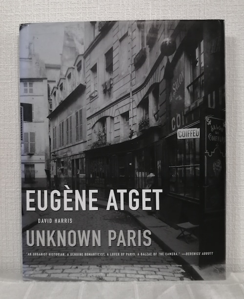 David Harris  Eugene Atget: Unknown Paris ウジェーヌ・アジェ 洋書写真集  The New Press