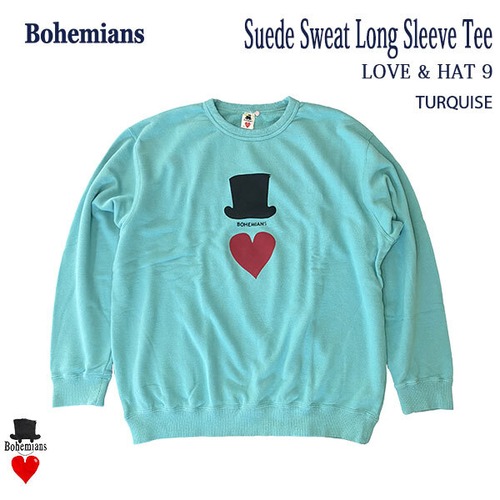 LOVE＆HAT9 SUEDE SWEAT LS TEE TURQUISE ラブハット スエード スウェット ロングスリーブ ターコイズ BOHEMIANS ボヘミアンズ 日本製