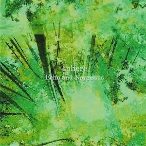 sphere / Echo and Narcissus(CD)