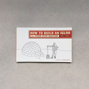 How to Build an Igloo