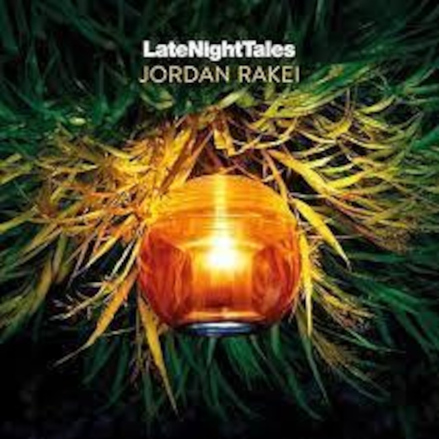 JORDAN RAKEI      Late Night tales