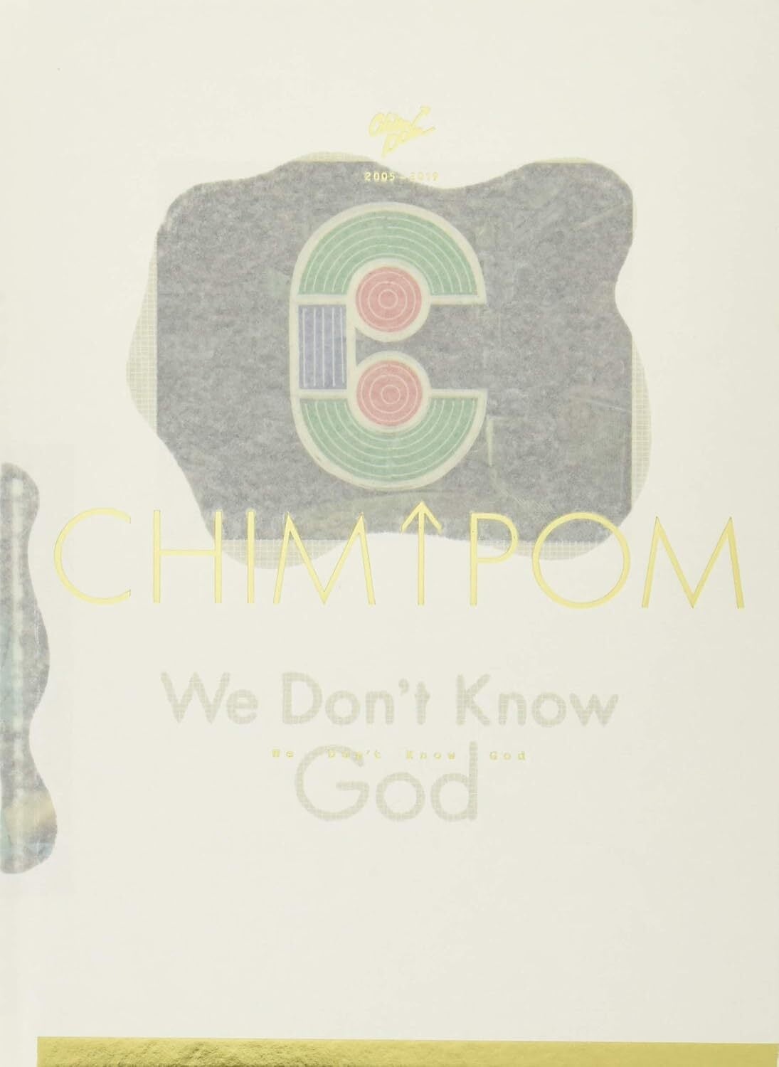 ［受注販売］Chim↑Pom作品集 We Don’t Know God: Chim↑Pom 2005–2019