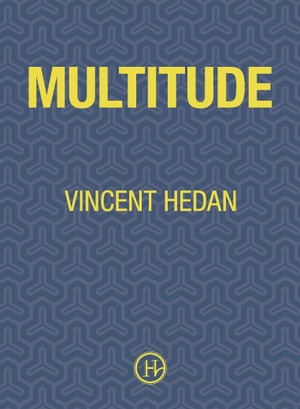 Vincent Hedan『Multitude』
