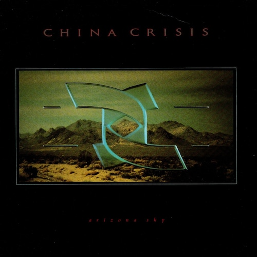 【7EP】China Crisis – Arizona Sky