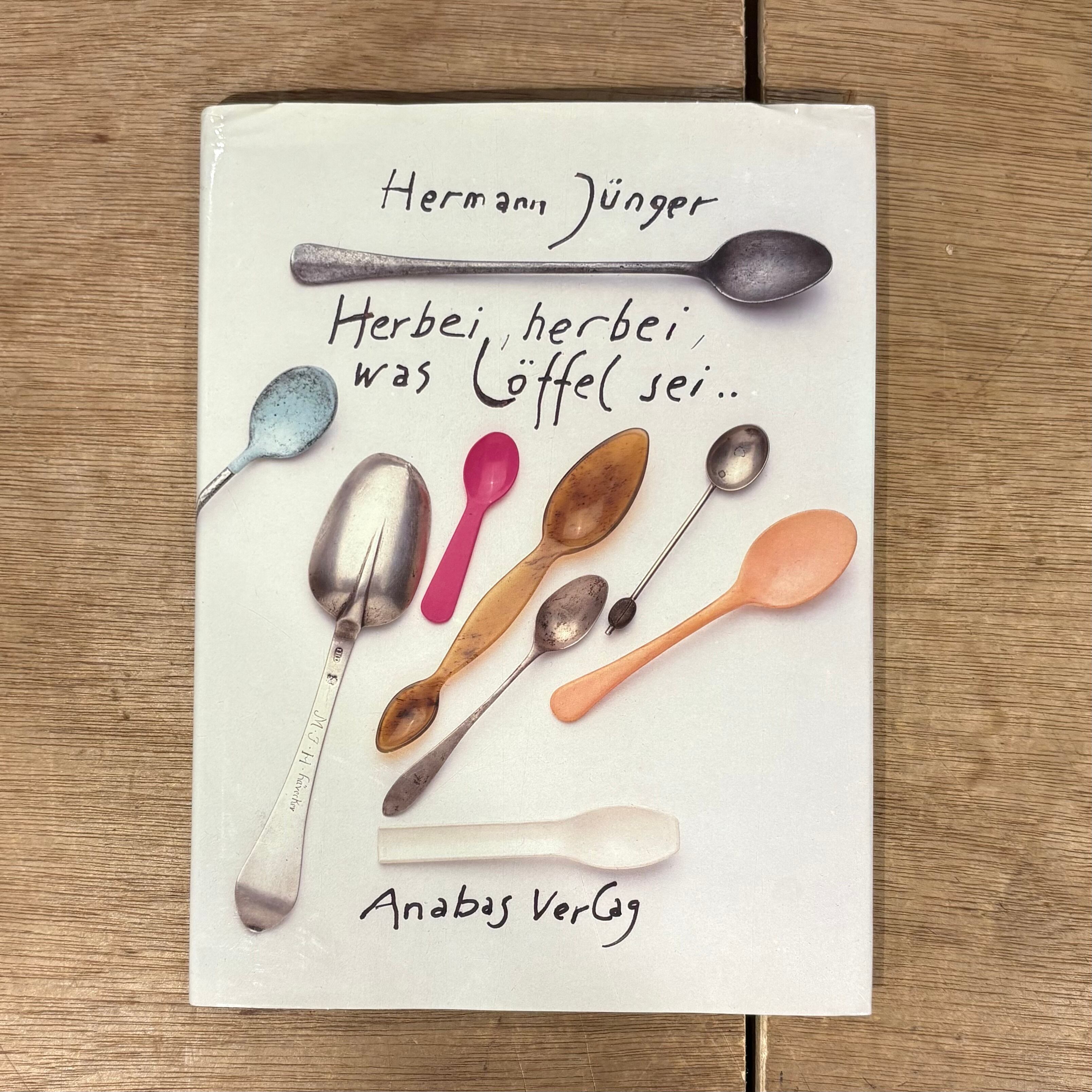 Hermann Junger: Herbei, herbei, was Loeffel sei ヘルマン