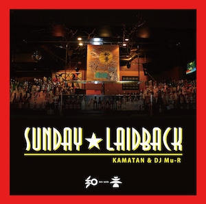 【CD】Kamatan & DJ Mu-R - Sunday☆LaidBack