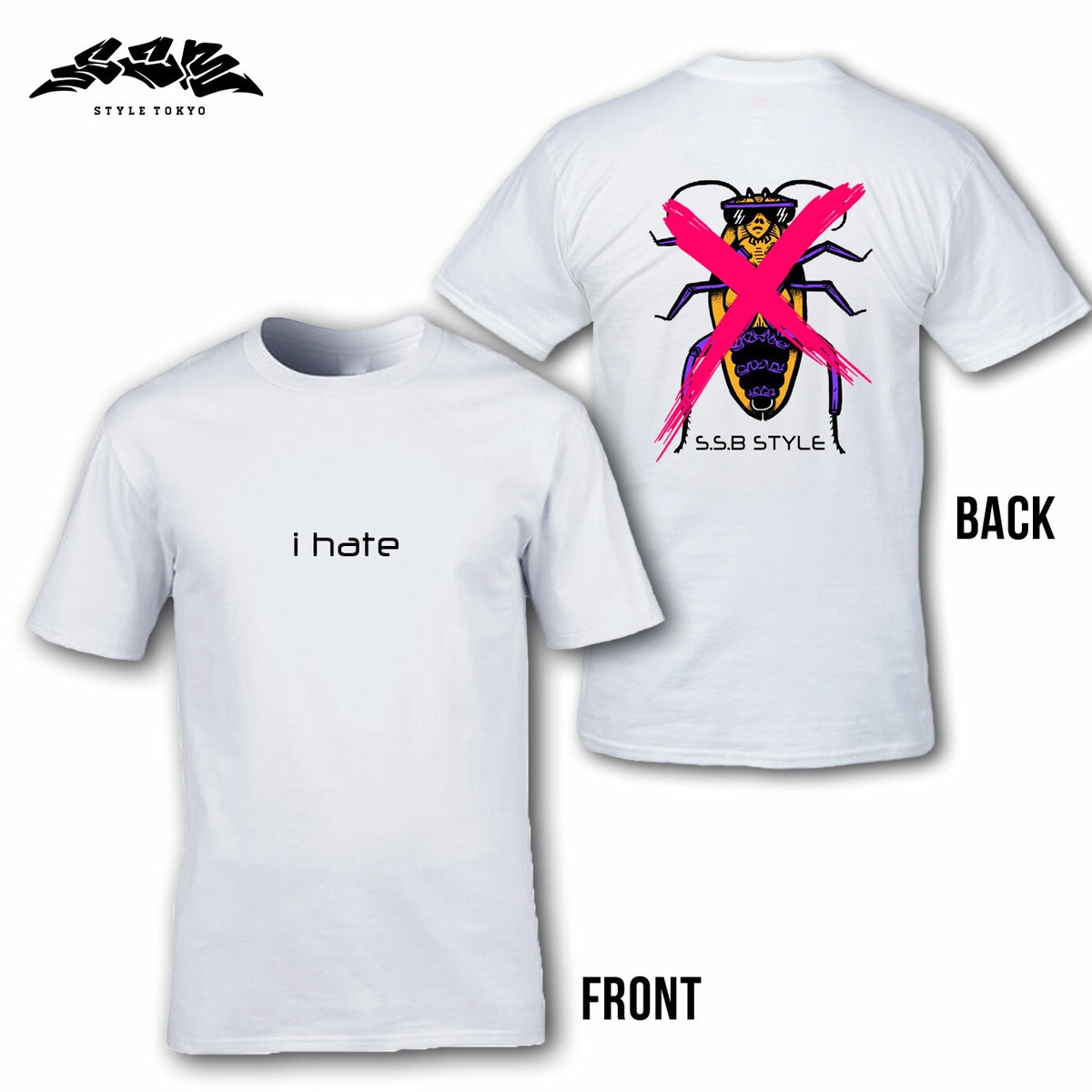 " i hate " T-shirt | SSB style tokyo