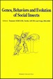 Genes, Behaviors and Evolution of Social Insects