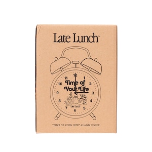 Late Lunch Presents | "Time of Your Life" Alarm Clock