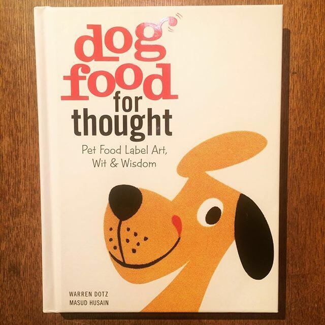 ビジュアルブック「Dog Food for Thought: Pet Food Label Art, Wit & Wisdom」 - 画像1