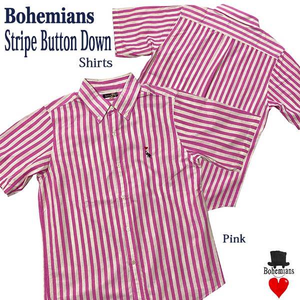 STRIPE BUTTON DOWN SHORT SLEEVE SHIRTS PINK ストライプ ボタンダウン 半袖シャツ ピンク BOHEMIANS ボヘミアンズ 日本製