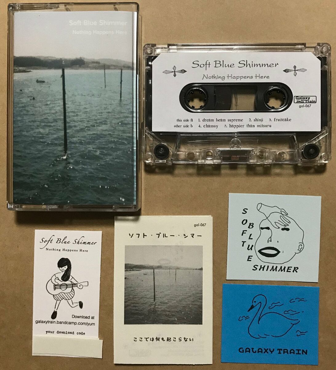 Soft Blue Shimmer / Nothing Happens Here（80 Ltd Cassette）