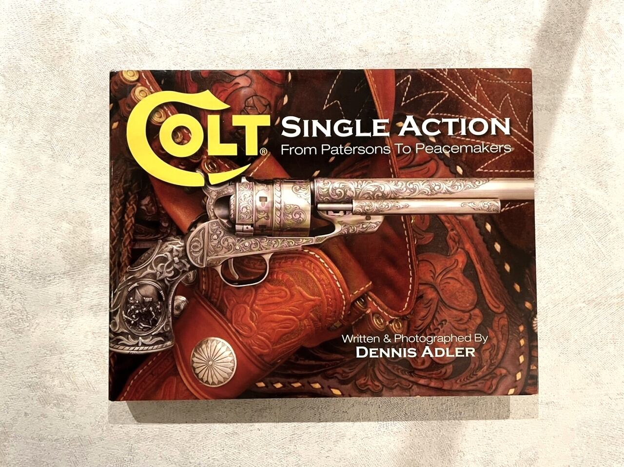 【VO069】Colt Single Action: From Patersons to Peacemakers /visual book
