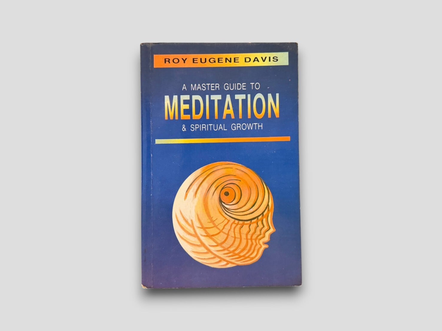 【SR057】【FIRST INDIAN EDITION】A Master Guide to Meditation and Spiritual Growth(1994) /Roy Eugene Davis