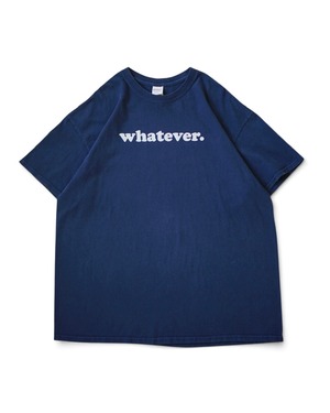 whatever T-shirt