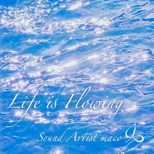 【mp3】Life is Flowing