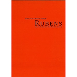 Essays for the Exhibition Catalogue "RUBENS Inspired by Italy and Established in Antwerp”