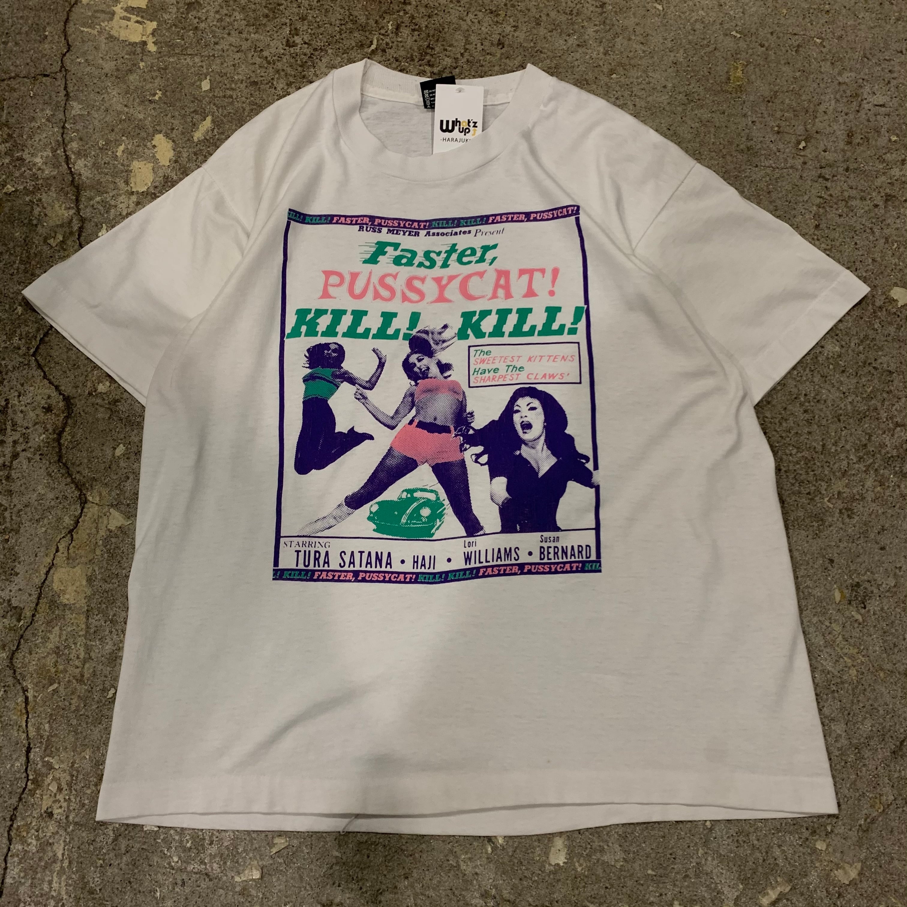 90s Faster, Pussy Cat!! Kill！kill！T-shirt | What 