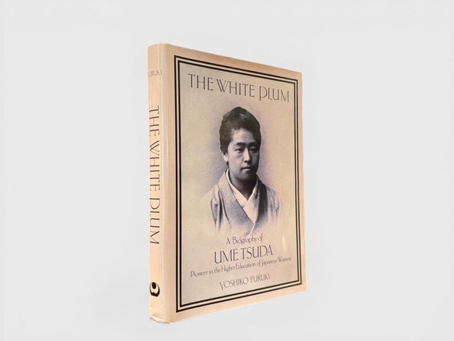 【SJ902】【FIRST EDITION】The White Plum: A Biography of Ume Tsuda(1991) /Yoshiko Furuki