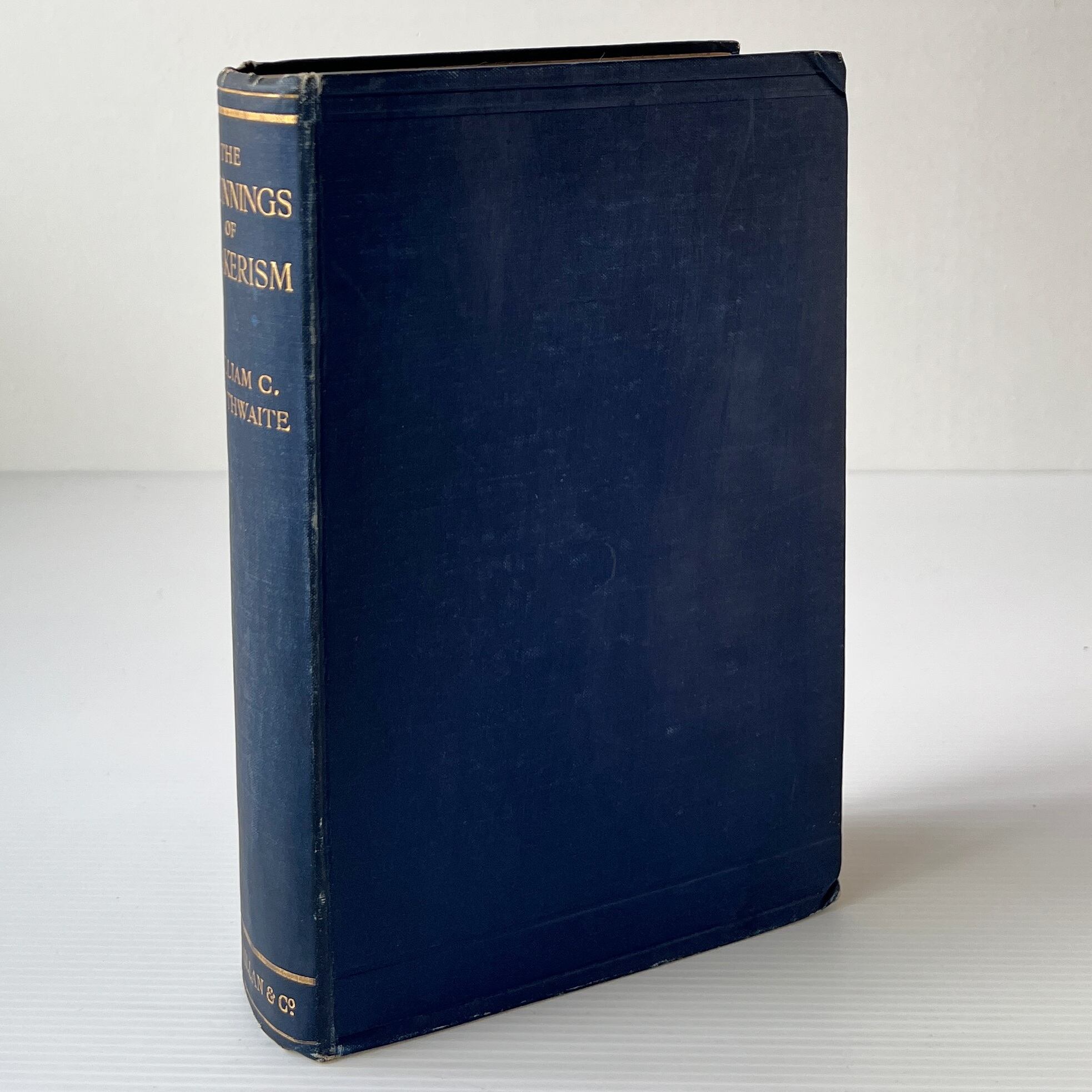 The Beginnings of Quakerism / William C. Braithwaite / Macmillan and Co., Limited