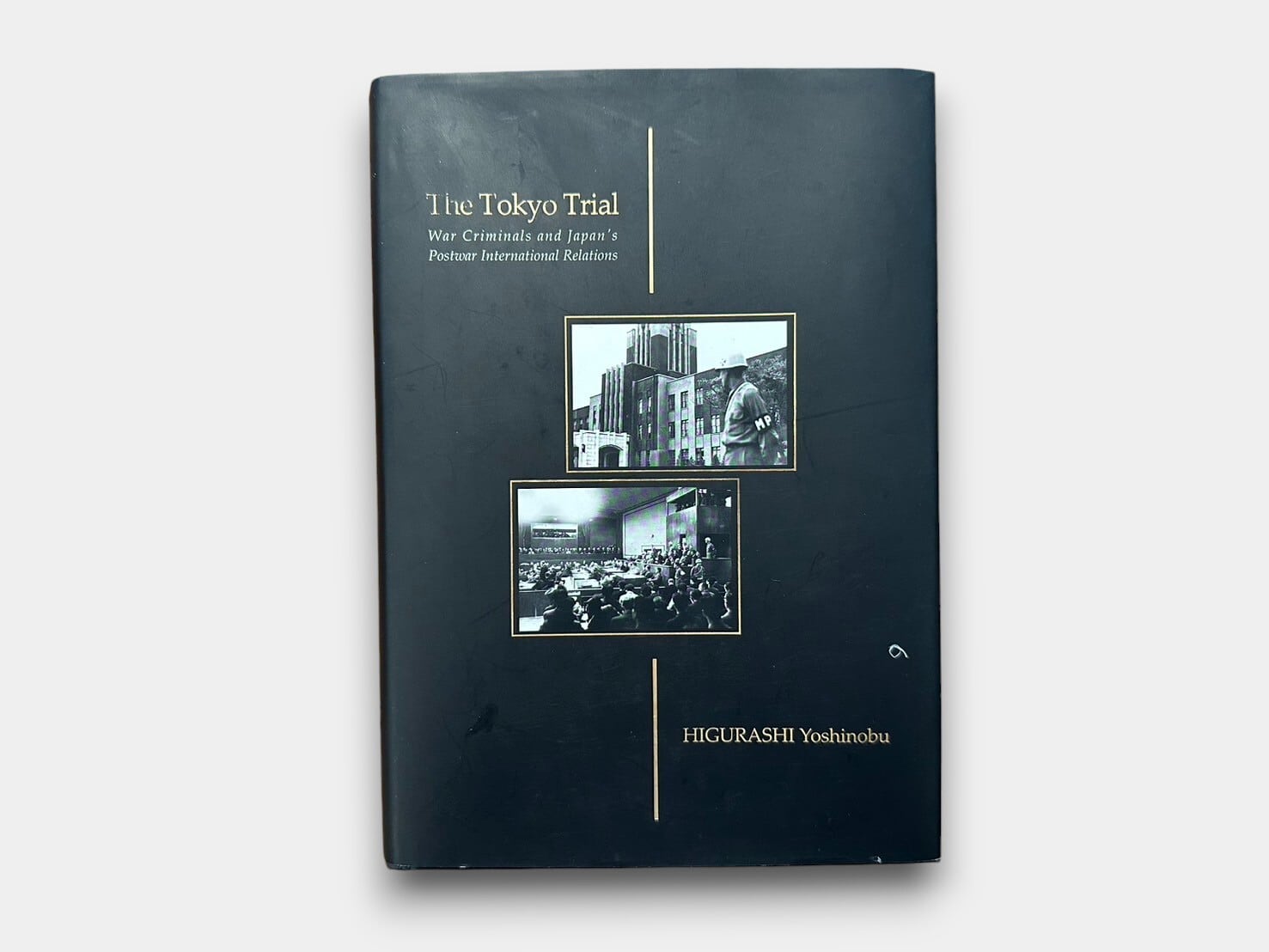 【SJ268】The Tokyo Trial: War Criminals and Japan's Postwar International Relations(2022) / Yoshinobu Higurashi
