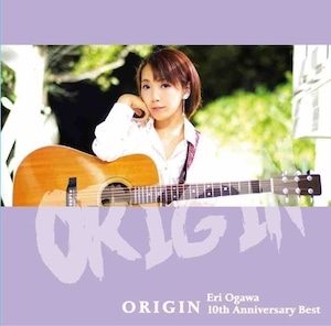 【ベストアルバム】【送料無料】ORIGIN ~Eri Ogawa 10th Anniversary Best~