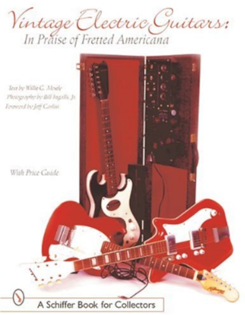 ＜BOOK＞Vintage Electric Guitars: In Praise of Fretted Americana (Schiffer Military History) (英書) 