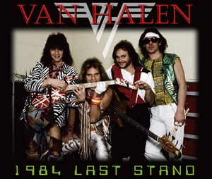 NEW  VAN HALEN   1984 LAST STAND 　4CDR  Free Shipping