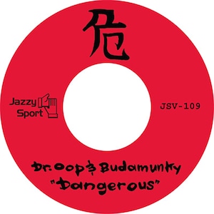 【7"】Dr. Oop ＆ Budamunk - Dangerous