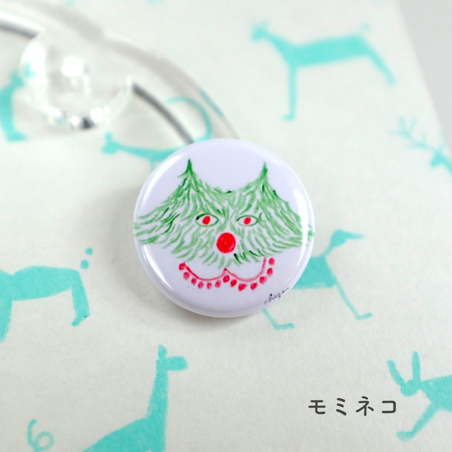 【CHIQON】ROUND  缶バッチ「モミネコ」