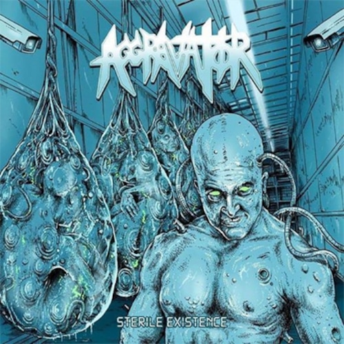 AGGRAVATOR "Sterile Existence" (輸入盤)